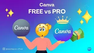 Canva FREE vs PRO 2024 🔥: WORTH the Upgrade? (A Detailed Comparison)