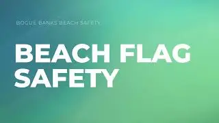 Bogue Banks Beach Safety - Beach Warning Flags