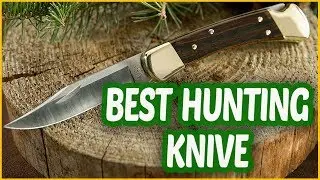 Best Hunting Knives 2018 | 5 Hunting Knive Reviews!