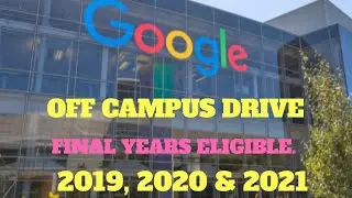 Google Off Campus Drive - 2019/2020/2021 Batch - Google jobs for Freshers - Apply now - All Graduate