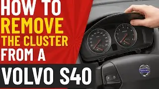 Volvo S40 Cluster Removal