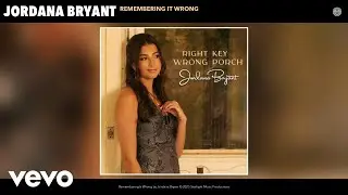Jordana Bryant - Remembering It Wrong (Official Audio)