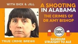 A Shooting in Alabama: The Crimes of Dr. Amy Bishop