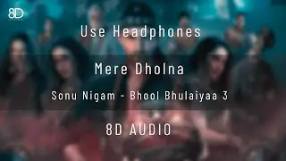 8D Song -  Mere Dholna 3.0 (Sonu Nigam Version) | #sonunigam #bollywood