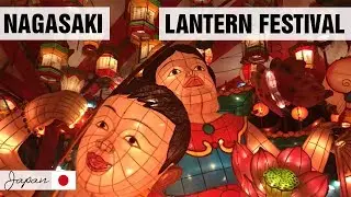 Nagasaki Lantern Festival | LIFE IN JAPAN// Mayllie