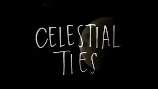 Celestial Ties (2017)