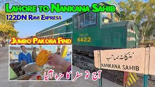 Lahore to Nankana Sahib by Train | 122DN Ravi Express Journey | Best Pakora Find
