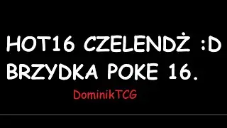 DominikTCG #hot16challenge2 pokeRap