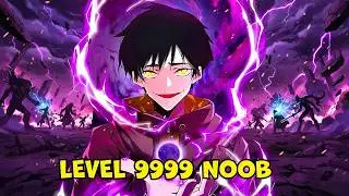 Level 9999 NOOB Thinks He’s WEAK but Shocks the WORLD! – Manhwa Recap