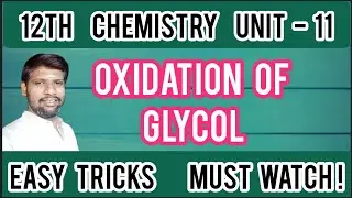 Oxidation of Glycol - 12th Chemistry - Unit - 11 important question @chemistrywithmohan9293