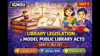 UNIT 5 Library Legislation & Model Public Library Acts | BLI 221 IGNOU | English.