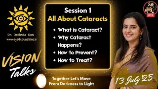 Exploring Cataracts/ Dr. Sunshine Vision Talks