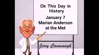 January 7 Marian Anderson integrates the Met