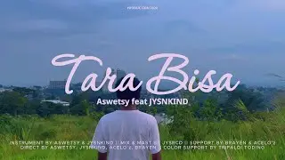 Aswetsy - Tara Bisa feat. JYSNKIND (Offcial Music Video)