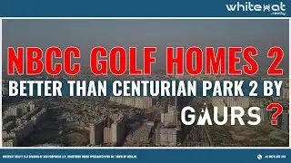 Aspire Golf Homes by Mansan Group | Better Than Gaur NBCC Centurian Park ?
