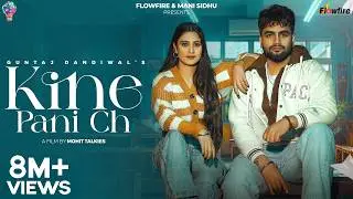 Kine Pani Ch - Guntaj Dandiwal (Official Video) New Punjabi Songs 2025 | Latest Punjabi Songs 2025