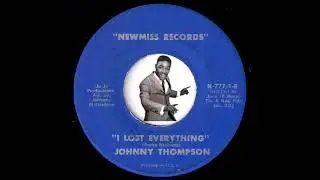 Johnny Thompson - I Lost Everything [Newmiss] Deep Soul 45