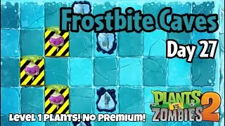 Plants vs Zombies 2 | Frostbite Caves Day 27