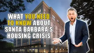 What You Need To Know About Santa Barbara's Housing Market