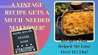 Light Chicken Divan | Lightening Up a Classic | Great for Any Weight-Loss Plan!