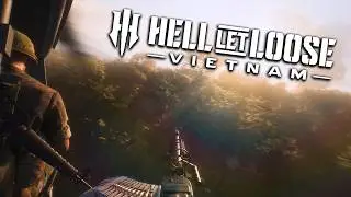ПЕРВЫЙ трейлер игрового процесса Hell Let Loose Vietnam