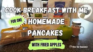 Cook Breakfast With Me | Homemade Pancakes With Fried Apples For One