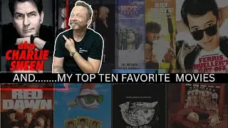 AKA Charlie Sheen and my top ten Charlie Sheen Movies