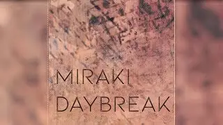 Miraki - Daybreak
