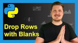 Drop Rows with Blank Values from pandas DataFrame in Python (3 Examples) | replace() & NaN Missings