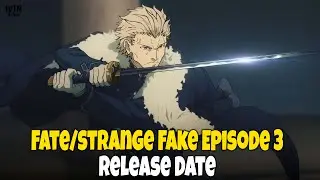 Fate/strange Fake Episode 3 Preview: Release Date, Time & Where To Watch