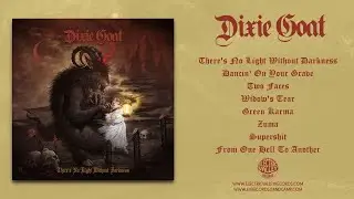 Dixie Goat - There's No Light Without Darkness (Full Album Stream) | Electric Valley Records