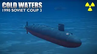 Charlie-II Surprise! [4] 1990 Soviet Coup 3 (Permit) Cold Waters