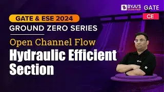 Hydraulic Efficient Section | Open Channel Flow (OCF) | GATE & ESE 2024 Civil Engineering (CE) Exam