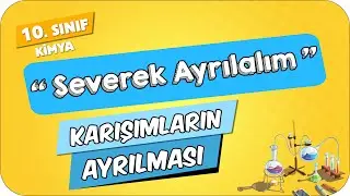 Karışımların Ayrılması | 10.Sınıf Kimya #2024