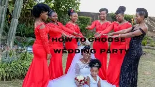 How to choose  wedding  party (bridal team)