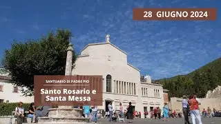 Santo Rosario e Santa Messa - 28 giugno 2024 (fr. Claudio Ricci)