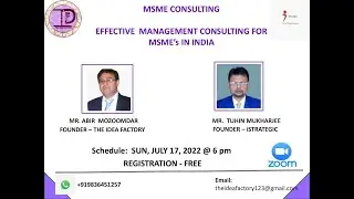 MSME CONSULTING - A DISCUSSION WITH MR. TUHIN MUKHARJEE (iSTRATEGIC CONSULTING)
