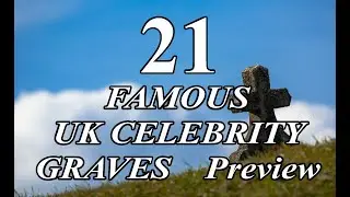 21 FAMOUS CELEBRITY GRAVES PREVIEW - FAMOUS GRAVES - FINAL RESTING PLACES
