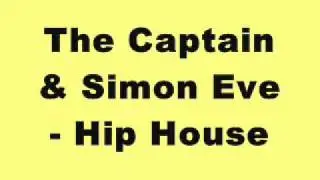 The Captain & Simon Eve - Hip House (Tinrib Records)