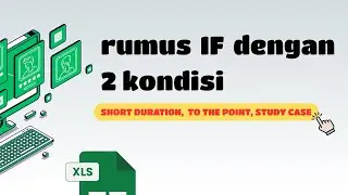 cara penggunaan rumus IF untuk menguji nilai dengan 2 kondisi