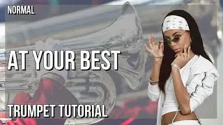 How to play At Your Best by Aaliyah on Trumpet (Tutorial)