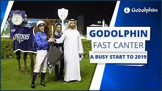 Godolphin Fast Canter - a busy start to the year