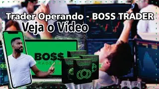 🚀🚀Trader Operando Com o Boss trader | Amplie seus resultados na sua carreira.🚀🚀