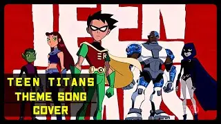 Teen Titans theme song | cover by Marshall Mead