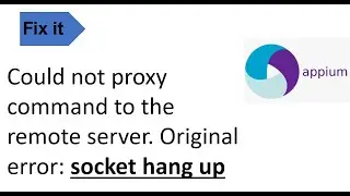 How to Resolve: "Could not proxy command to the remote server. Original error: socket hang up"