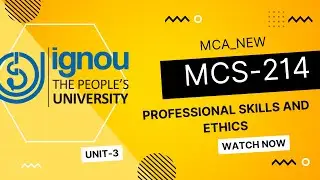 Professional Skills and Ethics (MCA_NEW) MCS-214  || IGNOU || UNIT 3 || EASY EXPLANATION