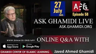 Ask Ghamidi Live - Episode - 58 - Questions & Answers with Javed Ahmad Ghamidi