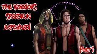 The Warriors Speedrun Explained Part 1