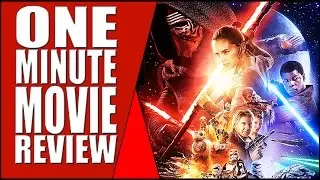 Star Wars: The Force Awakens - One Minute Full Movie Review
