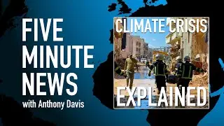 Climate change EXPLAINED after Libya flooding and extreme world weather events. With Anthony Davis.